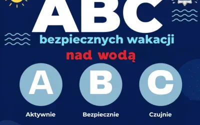 ABC bezpiecznych wakacji – zasady, które ratują życie